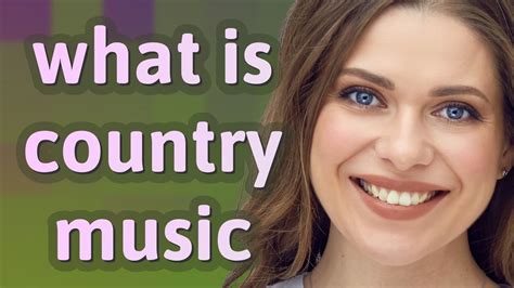 country music meaning and the role of storytelling in conveying cultural values