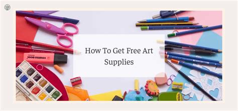 How to Get Free Art Supplies from Companies: A Creative Guide to Unlocking Artistic Resources